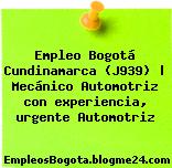 Empleo Bogotá Cundinamarca (J939) | Mecánico Automotriz con experiencia, urgente Automotriz