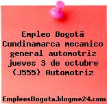 Empleo Bogotá Cundinamarca mecanico general automotriz jueves 3 de octubre (J555) Automotriz
