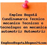 Empleo Bogotá Cundinamarca Tecnico mecanico Tecnicos o tecnologos en mecanica automotriz Automotriz