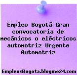 Empleo Bogotá Gran convocatoria de mecánicos o eléctricos automotriz Urgente Automotriz