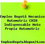 Empleo Bogotá Mecanico Automotriz CHIA Indispensable Moto Propia Automotriz