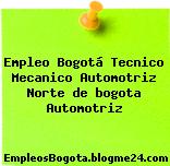 Empleo Bogotá Tecnico Mecanico Automotriz Norte de bogota Automotriz