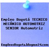 Empleo Bogotá TECNICO MECÁNICO AUTOMOTRIZ SENIOR Automotriz