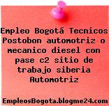 Empleo Bogotá Tecnicos Postobon automotriz o mecanico diesel con pase c2 sitio de trabajo siberia Automotriz