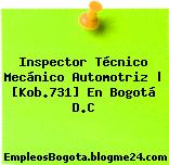 Inspector Técnico Mecánico Automotriz | [Kob.731] En Bogotá D.C