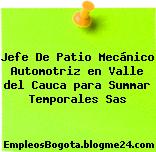 Jefe De Patio Mecánico Automotriz en Valle del Cauca para Summar Temporales Sas