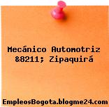 Mecánico Automotriz &8211; Zipaquirá