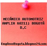 MECÁNICO AUTOMOTRIZ AMPLIA &8211; BOGOTÁ D.C