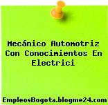 Mecánico Automotriz Con Conocimientos En Electrici