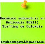 Mecánico automotriz en Antioquia &8211; Staffing de Colombia