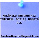MECÁNICO AUTOMOTRIZ INTEGRAL &8211; BOGOTÁ D.C