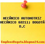 MECÁNICO AUTOMOTRIZ MECÁNICO &8211; BOGOTÁ D.C