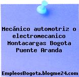 Mecánico automotriz o electromecanico Montacargas Bogota Puente Aranda