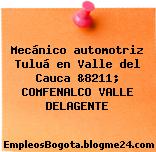 Mecánico automotriz Tuluá en Valle del Cauca &8211; COMFENALCO VALLE DELAGENTE