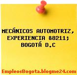 MECÁNICOS AUTOMOTRIZ EXPERIENCIA &8211; BOGOTÁ D.C