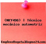 (NKY496) | Técnico mecánico automotriz