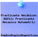 Practicante Mecánicos &8211; Practicante Mecanica Automotriz
