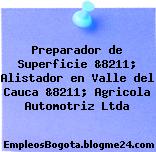 Preparador de Superficie &8211; Alistador en Valle del Cauca &8211; Agricola Automotriz Ltda