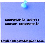 Secretaria &8211; Sector Automotriz