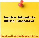 Tecnico Automotriz &8211; Facatativa