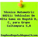 Técnico Automotriz &8211; Vehículos De Alta Gama en Bogotá D. C. para Grupo Coltempora S.A