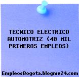 TECNICO ELECTRICO AUTOMOTRIZ (40 MIL PRIMEROS EMPLEOS)