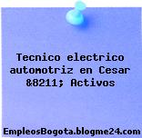 Tecnico electrico automotriz en Cesar &8211; Activos