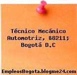 TÉCNICO MECÁNICO AUTOMOTRIZ &8211; BOGOTÁ D.C