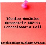 Técnico Mecánico Automotriz &8211; Concesionario Cali