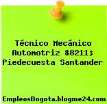 Técnico Mecánico Automotriz &8211; Piedecuesta Santander