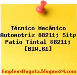 Técnico Mecánico Automotriz &8211; Sitp Patio Tintal &8211; [BIW.61]