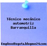 Técnico mecánico automotriz Barranquilla