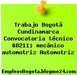 Trabajo Bogotá Cundinamarca Convocatoria técnico &8211; mecánico automotriz Automotriz