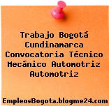 Trabajo Bogotá Cundinamarca Convocatoria Técnico Mecánico Automotriz Automotriz