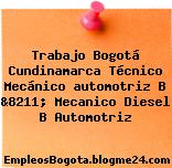 Trabajo Bogotá Cundinamarca Técnico Mecánico automotriz B &8211; Mecanico Diesel B Automotriz