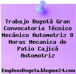 Trabajo Bogotá Gran Convocatoria Técnico Mecánico Automotriz 8 Horas Mecanica de Patio Cajicá Automotriz