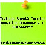 Trabajo Bogotá Tecnico Mecanico Automotriz C Automotriz