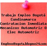 Trabajo Empleo Bogotá Cundinamarca Contratacion Inmediata Mecanicos Automotriz O Elec Automotriz
