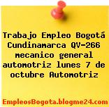 Trabajo Empleo Bogotá Cundinamarca QV-266 mecanico general automotriz lunes 7 de octubre Automotriz