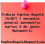 Trabajo Empleo Bogotá (G-07) | mecanico general automotriz martes 4 de junio Automotriz