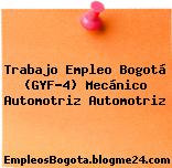 Trabajo Empleo Bogotá (GYF-4) Mecánico Automotriz Automotriz