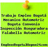 Trabajo Empleo Bogotá Mecanico Automotriz Bogota Convenio Inspección Aseguradora Falabella Automotriz