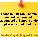 Trabajo Empleo Bogotá mecanico general automotriz lunes 30 de septiembre Automotriz