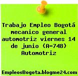 Trabajo Empleo Bogotá mecanico general automotriz viernes 14 de junio (A-748) Automotriz
