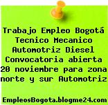 Trabajo Empleo Bogotá Tecnico Mecanico Automotriz Diesel Convocatoria abierta 20 noviembre para zona norte y sur Automotriz