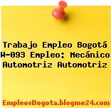Trabajo Empleo Bogotá W-093 Empleo: Mecánico Automotriz Automotriz