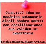 (VJU.177) Técnico mecánico automotriz disell hombre &8211; con certificaciones que validen su experticia