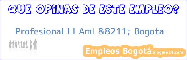 Profesional Ll Aml &8211; Bogota