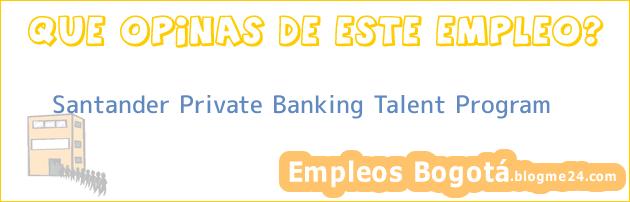 Santander Private Banking Talent Program