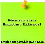 Administrative Assistant Bilingual